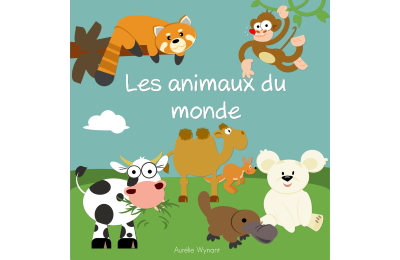 Livre Les animaux du monde - Aurélie Wynant